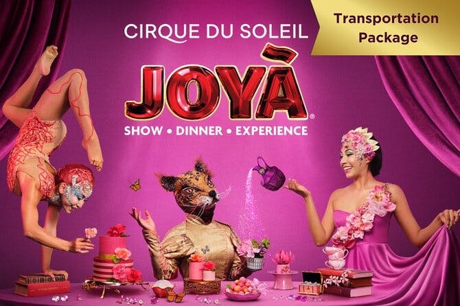 Special Offer + Cirque du Soleil® JOYÀ 